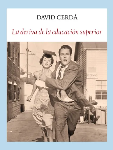 La deriva de la educación superior