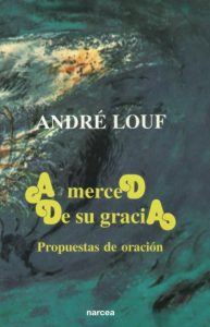A merced de su gracia